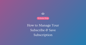 How to Manage Your Subscribe & Save Subscription
